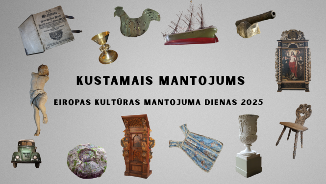 Datorā veidots attēls uz pelēcīga fona. Centrā rakstīts "Kustamais mantojums" un "Eiropas kultūras mantojuma dienas 2025". Apkārt izvietoti 14 dažādi kustamā mantojuma objekti, kas izņemti no sāktonējām bildēm - krēsls, glezna, ornāts, lasāmpults, vāze, auto, skulptūra, sena Bībele, kauss, vējrādis, burinieka modelis, lielgabals un sens akmens.
